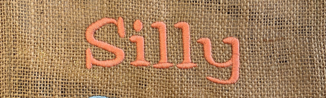 Embroidery - SILLY